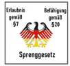 Erlaubnisschein nach § 7 Sprenggesetz und   Befähigte nach §20 Sprenggesetz